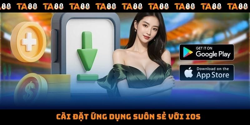 Cài đặt ứng dụng suôn sẻ với IOS